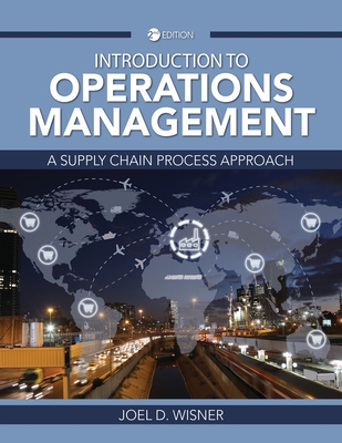Introduction to Operations Management: A Supply Chain Process Approach - Joel D. Wisner