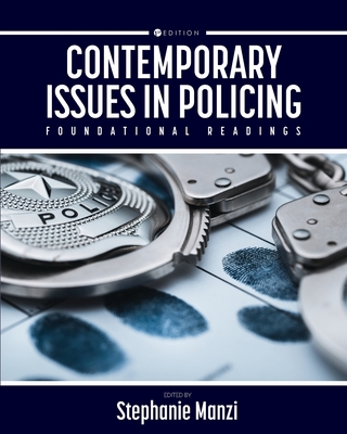 Contemporary Issues in Policing: Foundational Readings - Stephanie Manzi