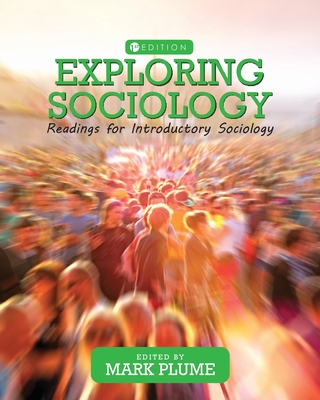 Exploring Sociology: Readings for Introductory Sociology - Mark Plume