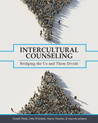 Intercultural Counseling: Bridging the Us and Them Divide - Gerald Monk