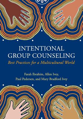 International Group Counseling: Best Practices for a Multicultural World - Farah Ibrahim