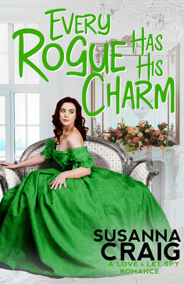 Every Rogue Has His Charm - Susanna Craig