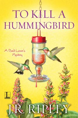 Coperta cărții 'To Kill a Hummingbird - J. R. Ripley'