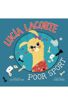 Coperta cărții 'Lucia Lacorte, Poor Sport - Christianne Jones'
