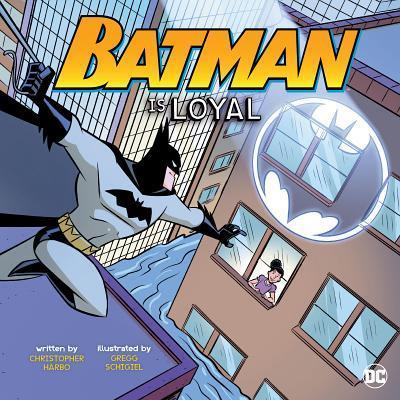 Batman Is Loyal - Christopher Harbo