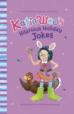 Katie Woo's Hilarious Holiday Jokes - Fran Manushkin