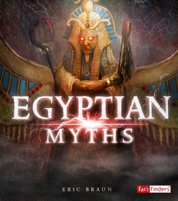 Egyptian Myths - Eric Braun