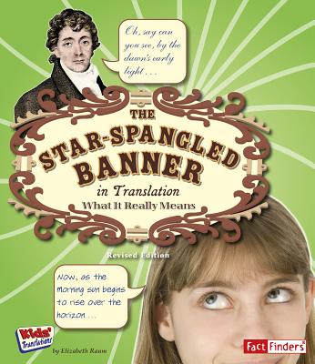 The Star Spangled Banner in Translation: What It Really Means - Elizabeth Raum