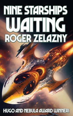 Nine Starships Waiting - Roger Zelazny