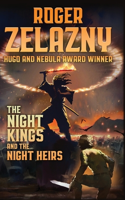 The Night Kings and Night Heirs - Roger Zelazny