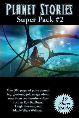Planet Stories Super Pack #2 - Ray D. Bradbury