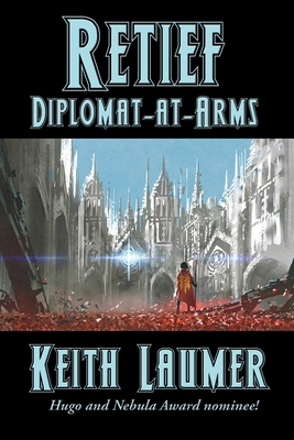Retief: Diplomat-at-Arms - Keith Laumer