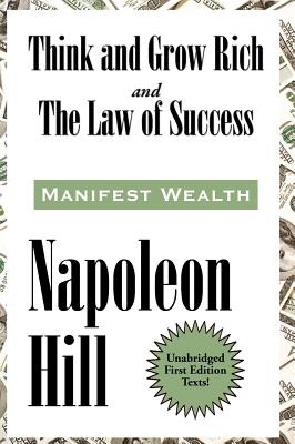Think and Grow Rich and The Law of Success In Sixteen Lessons - Napoleon Hill