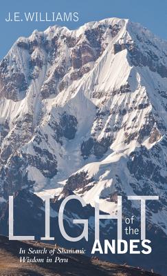 Light of the Andes - J. E. Williams