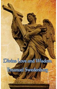 Coperta cărții 'Divine Love and Wisdom - Emanuel Swedenborg'