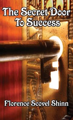 The Secret Door to Success - Florence Shinn Shinn