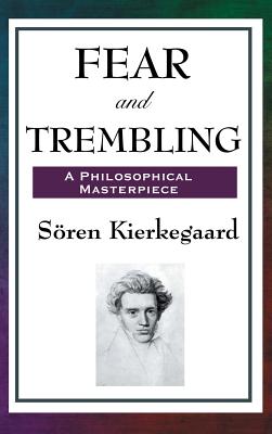 Fear and Trembling - Soren Kierkegaard