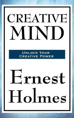 Creative Mind - Ernest Holmes