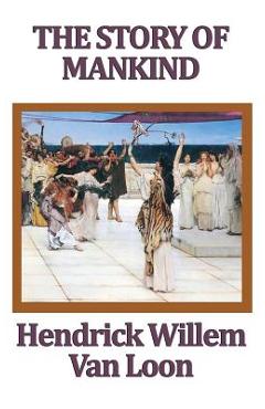 Coperta cărții 'The Story of Mankind - Hendrik Willem Van Loon'