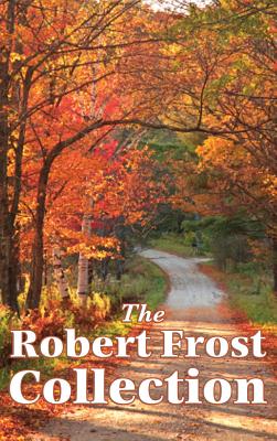The Robert Frost Collection - Robert Frost