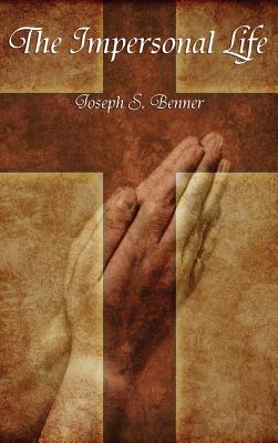The Impersonal Life - Joseph S. Benner