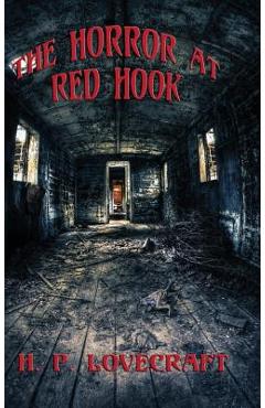 Coperta cărții 'The Horror at Red Hook - H. P. Lovecraft'