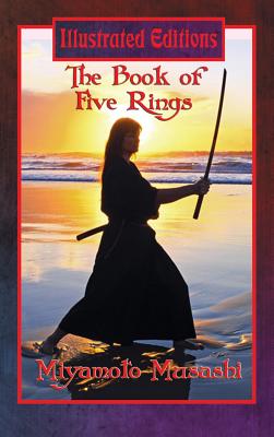 The Book of Five Rings (Illustrated Edition) - Miyamoto Musashi
