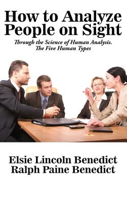 How to Analyze People on Sight - Elsie Lincoln Benedict