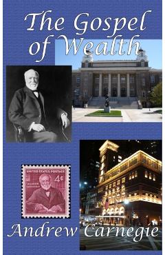 The Gospel of Wealth - Andrew Carnegie