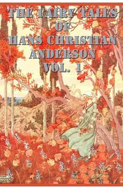 Coperta cărții 'The Fairy Tales of Hans Christian Anderson Vol. 1 - Hans Christian Andersen'