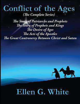 Conflict of the Ages (The Complete Series) - Ellen G. White