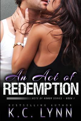 An Act of Redemption - K. C. Lynn