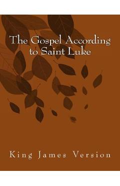 Poza produsului The Gospel According to Saint Luke: King James Version - Saint Luke