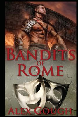 Bandits of Rome: Book II in the Carbo of Rome series - Alex Gough