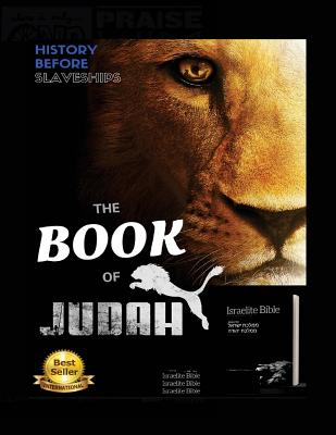 The Book of Judah: Ancient Knowledge Revealed - Thejudahite Yisrael