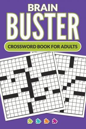 Brain Buster - Crossword Book for Adults - A. J. Smith