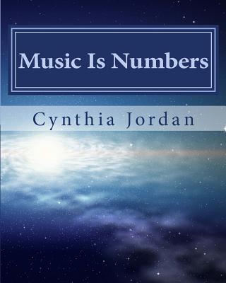 Music Is Numbers: Understanding the Nashville Number System - Cynthia Jordan