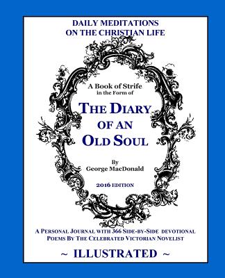 The Diary of an Old Soul (Illustrated): 2016 Edition - Roy A. Sites M. L. A.