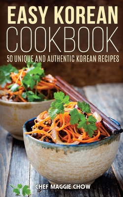 Easy Korean Cookbook - Chef Maggie Chow