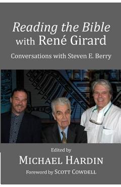Coperta cărții 'Reading the Bible with Rene Girard: Conversations with Steven E. Berry - Scott Cowdell'