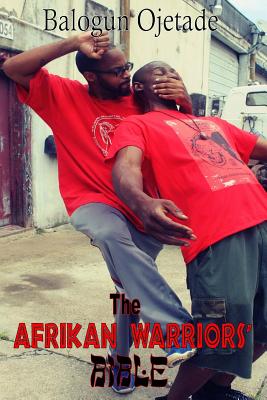 The Afrikan Warriors' Bible: Afrikan Martial Arts, Book II - Ogunbakin Steven Smallwood