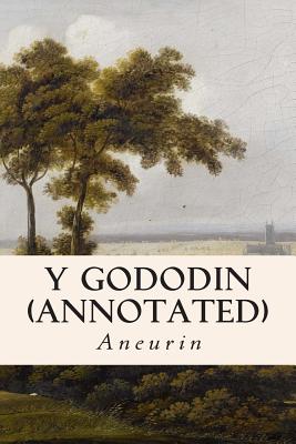 Y Gododin (annotated) - Aneurin