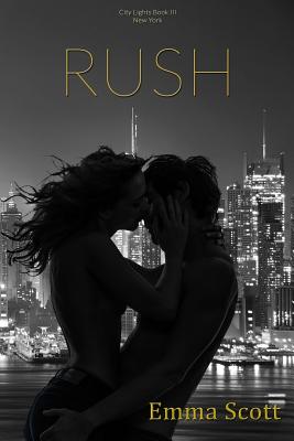 Rush: City Lights Book III: New York City - Emma Scott