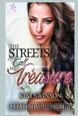 The Streets Call Me Treasure - Kiki Swinson