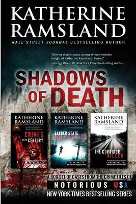Shadows of Death (True Crime Box Set): From the Crime Files of Notorious USA - Katherine Ramsland