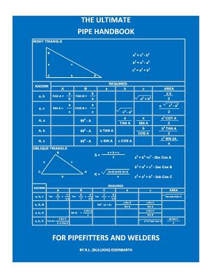 The Ultimate Pipe Handbook for Pipefitters and Welders - R. L. (bulldog) Eisenbarth