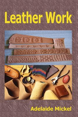 Leather Work - Adelaide Mickel