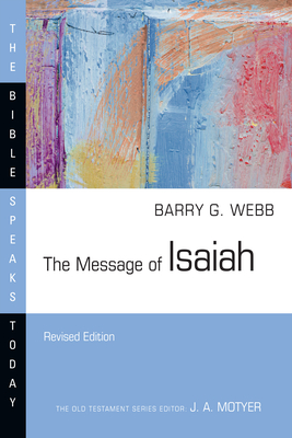 The Message of Isaiah: On Eagle's Wings - Barry G. Webb