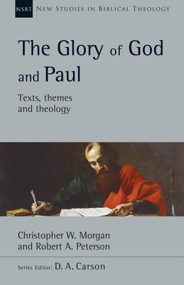 The Glory of God and Paul - Christopher W. Morgan