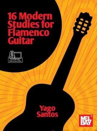 Coperta cărții '16 Modern Studies for Flamenco Guitar - Yago Santos'